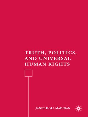 cover image of Truth, Politics, and Universal Human Rights